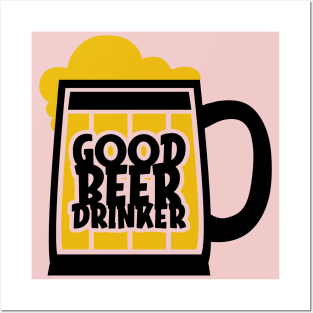 Good Beer Drinker Posters and Art